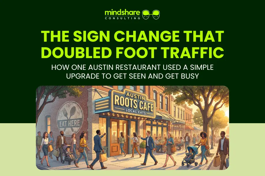 How One Simple Sign Upgrade Increased a Restaurant’s Foot Traffic by 200% in Austin