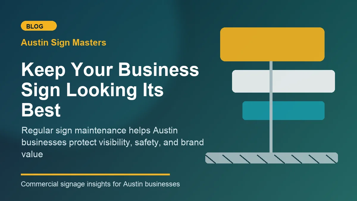 Professional sign maintenance in Austin helping a commercial business keep outdoor signage clean and visible